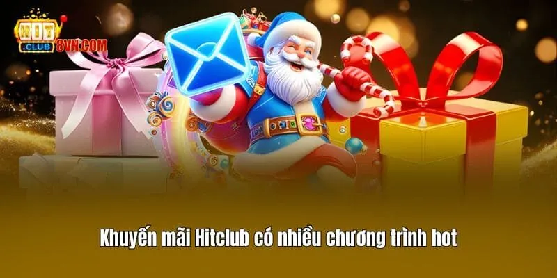 Khuyến Mãi Hitclub - Những Sự Kiện Hot Nhất Nên Tìm Hiểu 1 Khuyến mãi Hitclub có nhiều chương trình hot