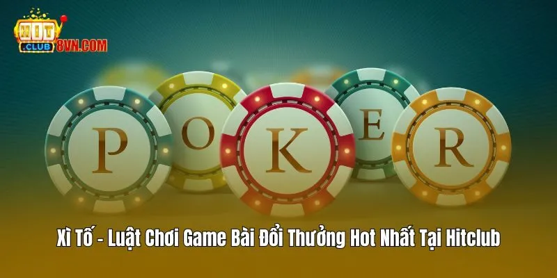 Xì Tố - Luật Chơi Game Bài Đổi Thưởng Hot Nhất Tại Hitclub 6 Xì Tố – Luật Chơi Game Bài Đổi Thưởng Hot Nhất Tại Hitclub